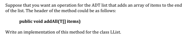 Suppose That You Want An Operation For The Adt List That Adds An Array Of Items To The End Of The List The Header Of Th 1