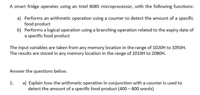 A Smart Fridge Operates Using An Intel 8085 Microprocessor With The Following Functions A Performs An Arithmetic Oper 1