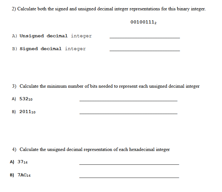2 Calculate Both The Signed And Unsigned Decimal Integer Representations For This Binary Integer A Unsigned Decimal I 1