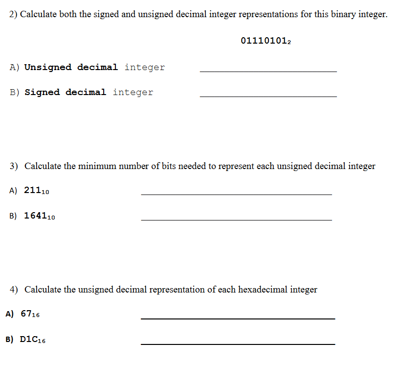 2 Calculate Both The Signed And Unsigned Decimal Integer Representations For This Binary Integer A Unsigned Decimal I 1