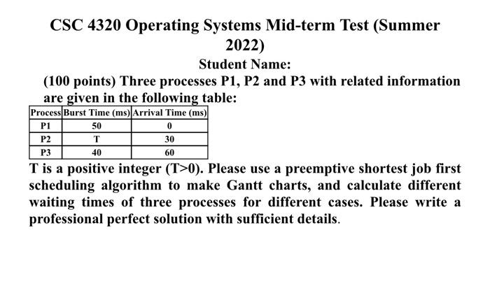 Csc 4320 Operating Systems Mid Term Test Summer 2022 Student Name 100 Points Three Processes P1 P2 And P3 With Rel 1