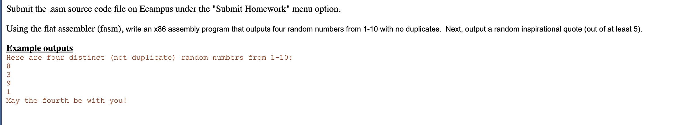 Submit The Asm Source Code File On Ecampus Under The Submit Homework Menu Option Using The Flat Assembler Fasm Wr 1