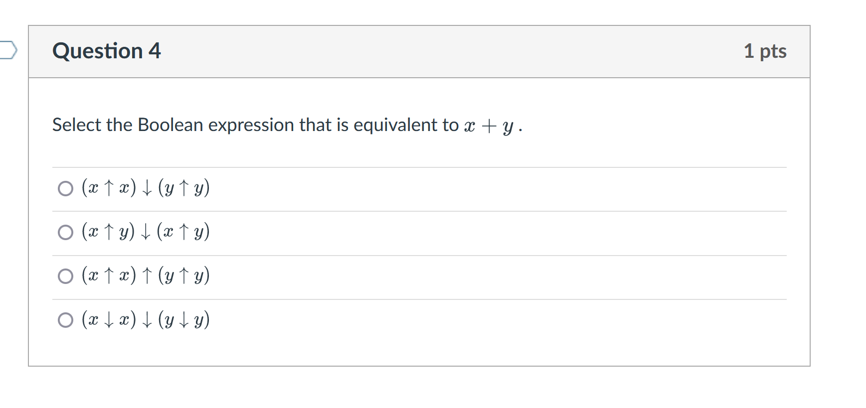 Question 4 Select The Boolean Expression That Is Equivalent To X Y X X Y Y X Y X Y O X X 1