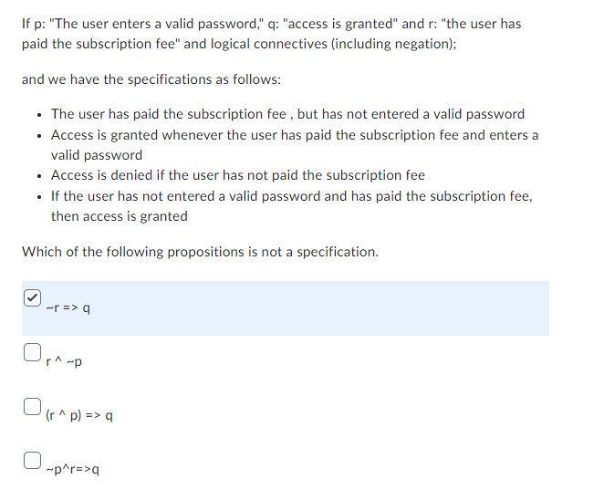 If P The User Enters A Valid Password Q Access Is Granted And R The User Has Paid The Subscription Fee And Log 1