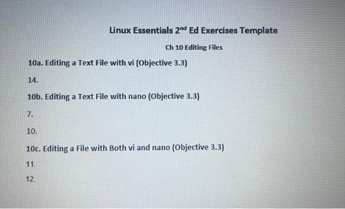 Linux Essentials 2nd Ed Exercises Template Ch 10 Editing Files 10a Editing A Text File With Vi Objective 3 3 14 10b 1