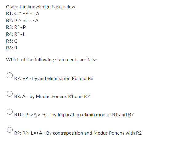 Given The Knowledge Base Below R1 C P A R2 P L A R3 R P R4 R L R5 C R6 R Which Of The Following Stateme 1