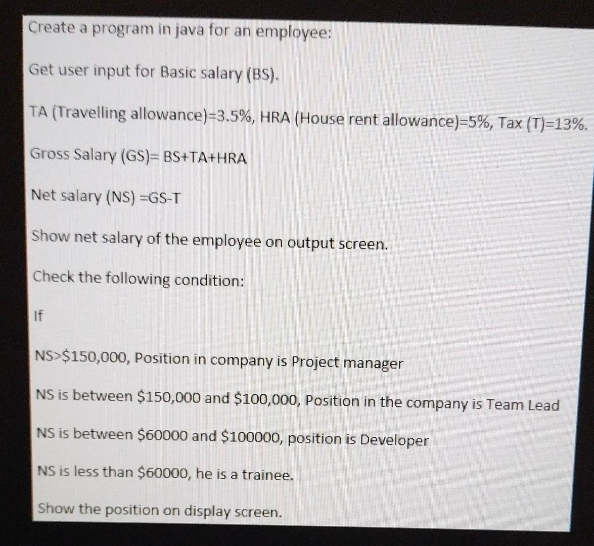 Create A Program In Java For An Employee Get User Input For Basic Salary Bs Ta Travelling Allowance 3 5 Hra Hou 1