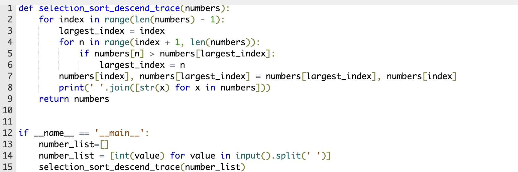 1 Def Selection Sort Descend Trace Numbers For Index In Range Len Numbers 1 2 Largest Index Index For N In Range 1