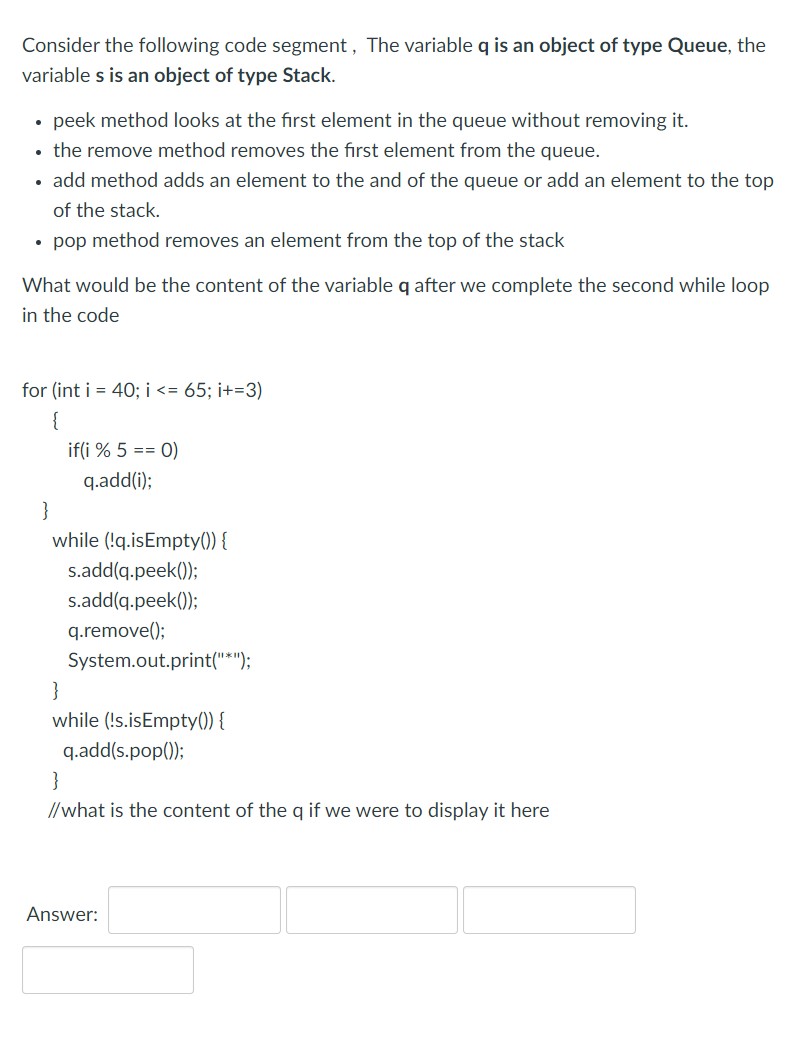 Consider The Following Code Segment The Variable Q Is An Object Of Type Queue The Variable S Is An Object Of Type Stac 1