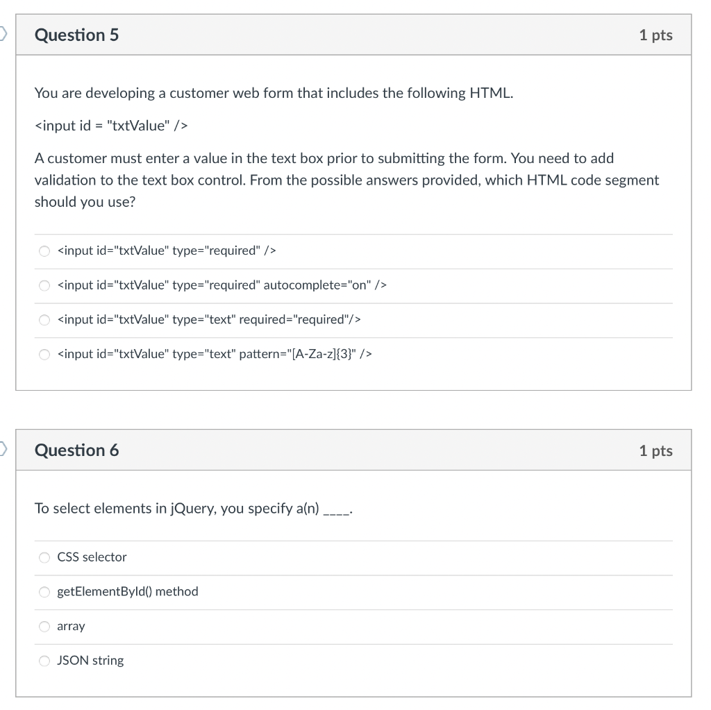 Question 5 You Are Developing A Customer Web Form That Includes The Following Html Input Id Txtvalue A Customer 1