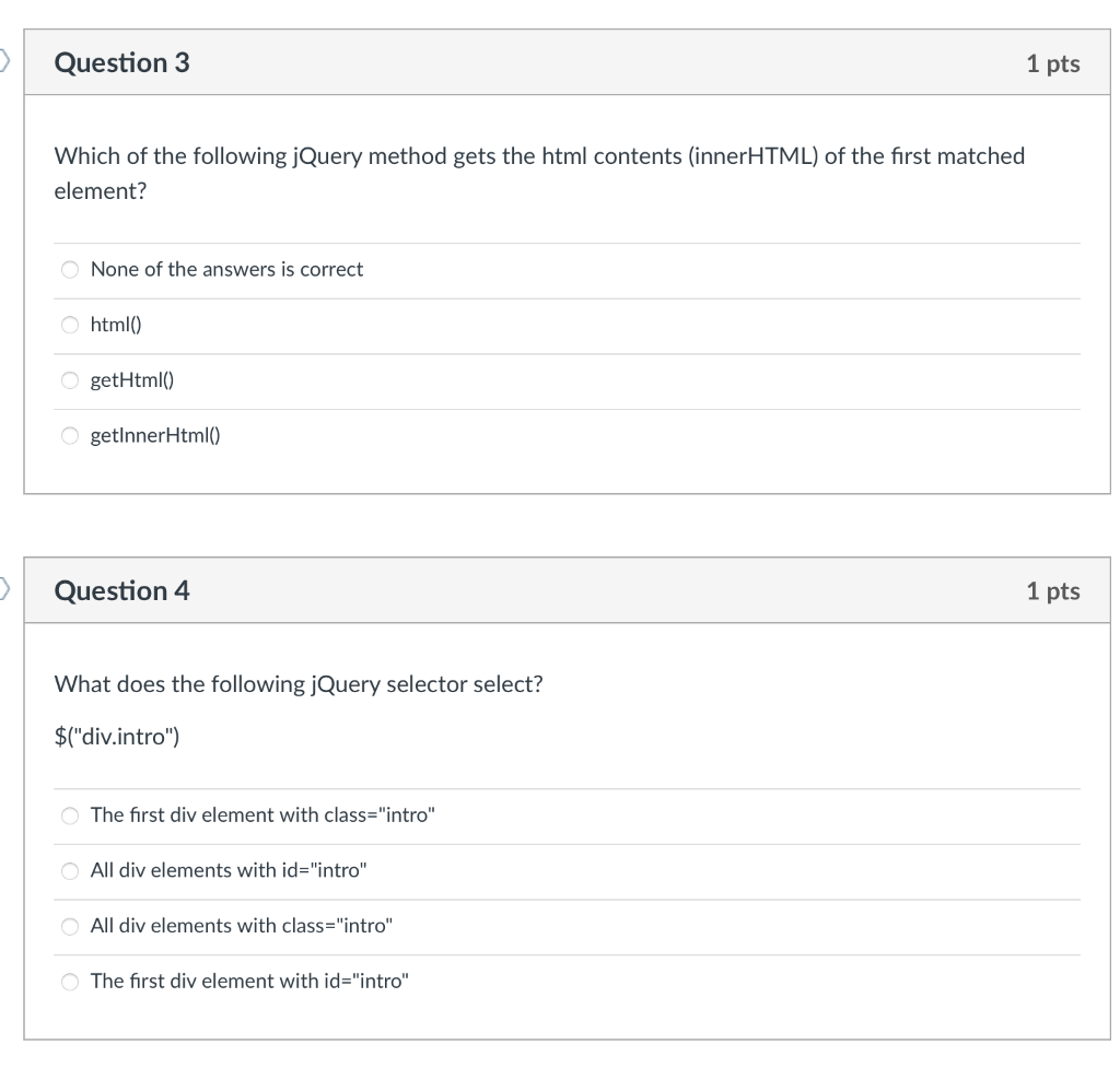 Question 3 Which Of The Following Jquery Method Gets The Html Contents Innerhtml Of The First Matched Element O Non 1