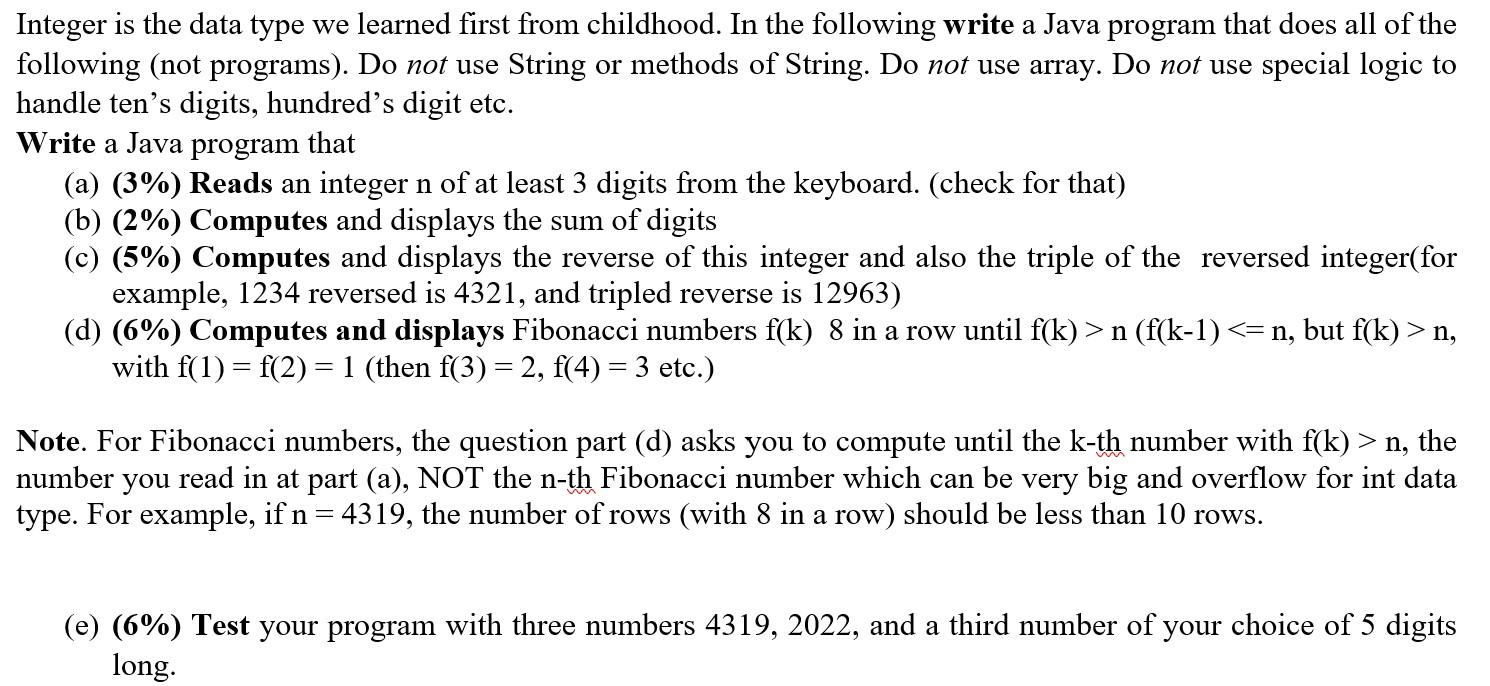 Integer Is The Data Type We Learned First From Childhood In The Following Write A Java Program That Does All Of The Fol 1