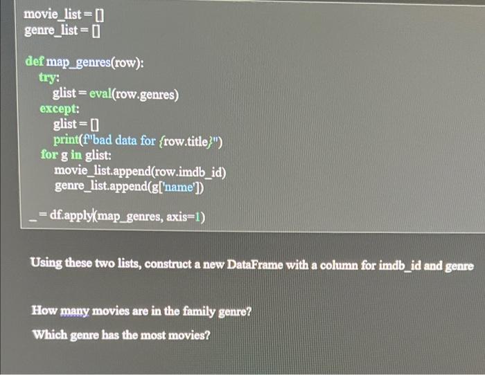 Movie List Genre List Def Map Genres Row Try Glist Eval Row Genres Except Glist Print F Bad Data For Row Ti 1
