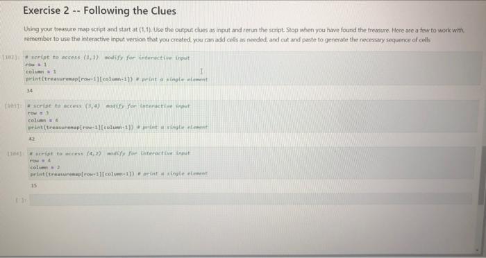 Exercise 2 Following The Clues Using Your Treasure Map Script And Start At 1 1 Use The Output Clues As Input And Re 1