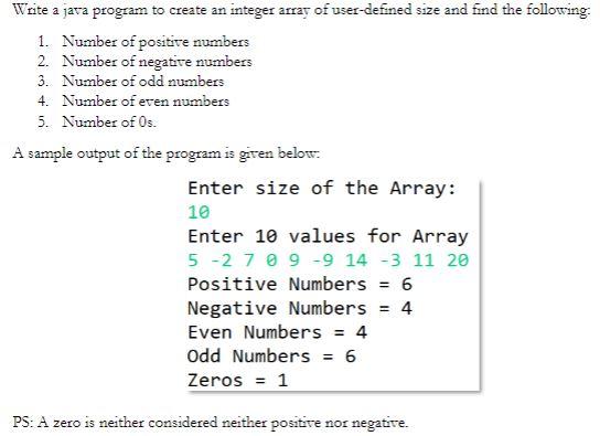 Write A Java Program To Create An Integer Array Of User Defined Size And Find The Following 1 Number Of Positive Numbe 1