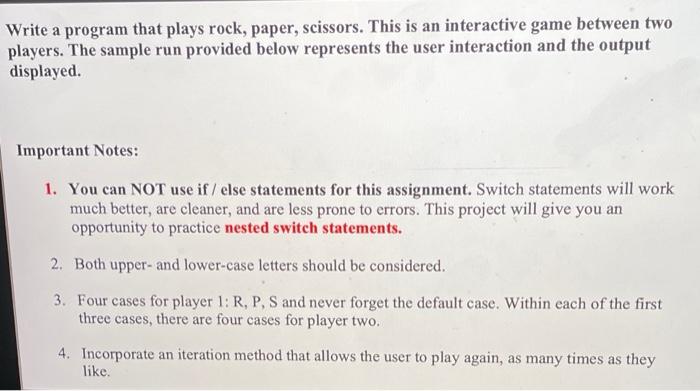 Write A Program That Plays Rock Paper Scissors This Is An Interactive Game Between Two Players The Sample Run Provid 1