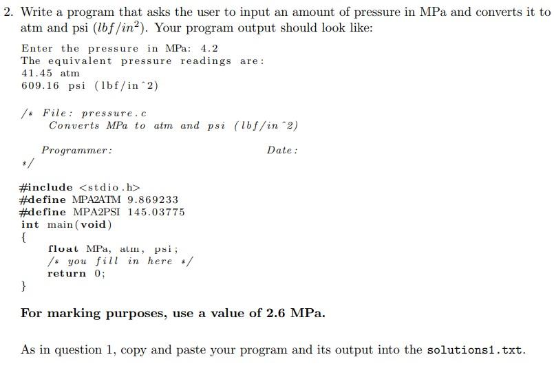 2 Write A Program That Asks The User To Input An Amount Of Pressure In Mpa And Converts It To Atm And Psi Lbf In Yo 1