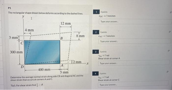P1 The Rectangular Shape Shown Below Deforms According To The Dashed Lines I 3 Mm C 300 Mm D 4 Mm 12 Mm B 8 Mm 12 Mm 4 1