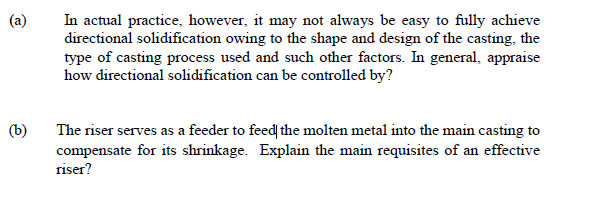 A B In Actual Practice However It May Not Always Be Easy To Fully Achieve Directional Solidification Owing To The 1