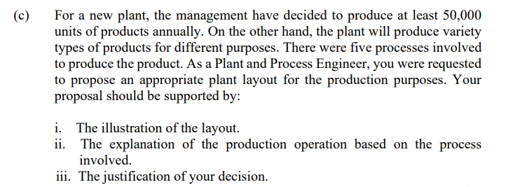 C For A New Plant The Management Have Decided To Produce At Least 50 000 Units Of Products Annually On The Other Han 1