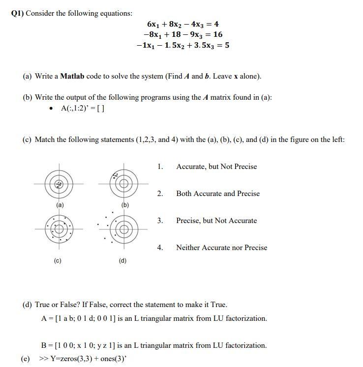 Q1 Consider The Following Equations 6x1 8x2 4x3 4 8x1 18 9x3 16 1x1 1 5x2 3 5x3 5 A Write A Matl 1