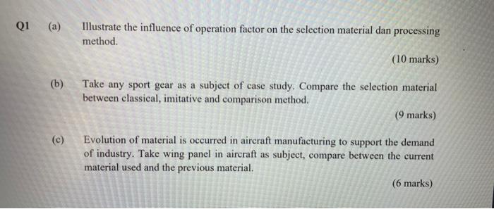 Q1 A Illustrate The Influence Of Operation Factor On The Selection Material Dan Processing Method 10 Marks B Take 1