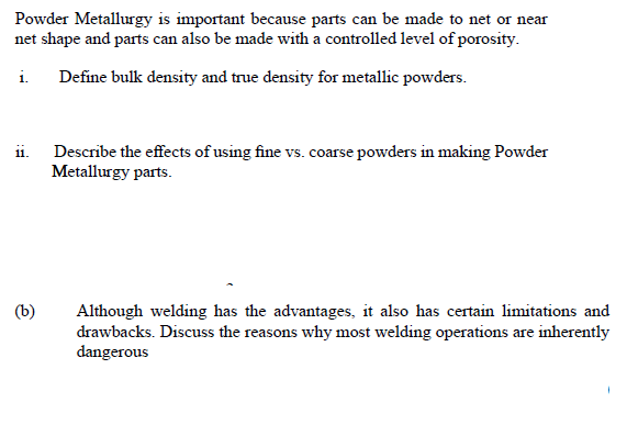 Powder Metallurgy Is Important Because Parts Can Be Made To Net Or Near Net Shape And Parts Can Also Be Made With A Cont 1