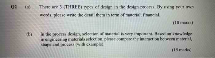 Q2 A B There Are 3 Three Types Of Design In The Design Process By Using Your Own Words Please Write The Detail T 1