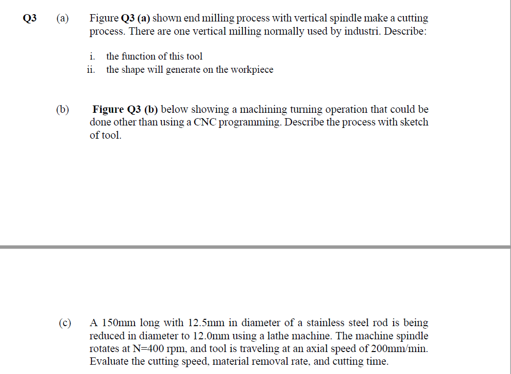 Q3 A B Figure Q3 A Shown End Milling Process With Vertical Spindle Make A Cutting Process There Are One Vertical 1