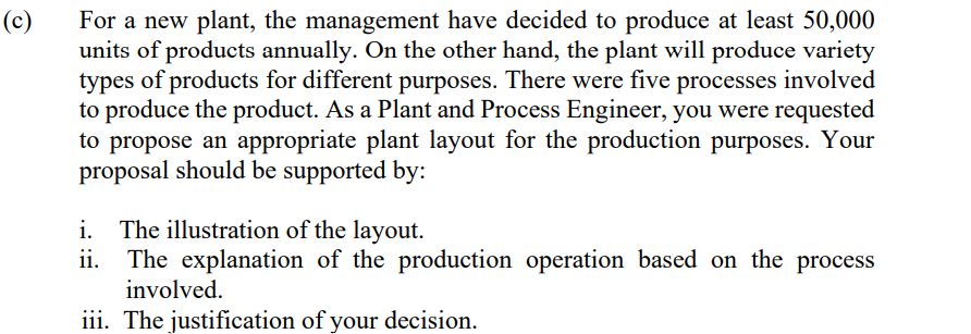 C For A New Plant The Management Have Decided To Produce At Least 50 000 Units Of Products Annually On The Other Han 1