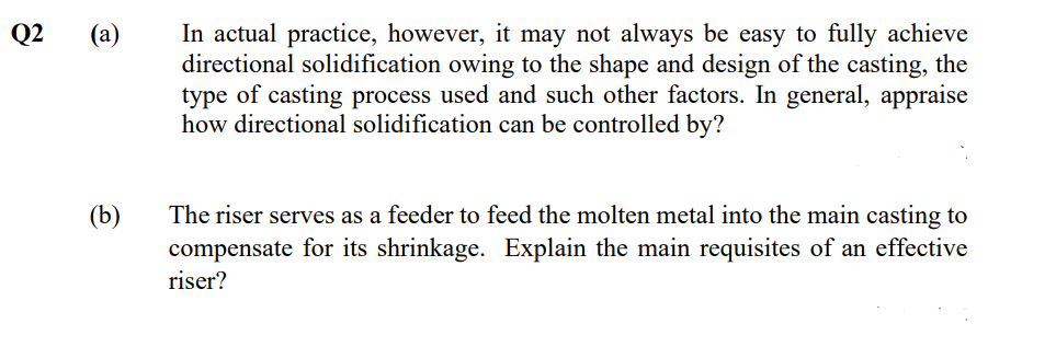 Q2 A B In Actual Practice However It May Not Always Be Easy To Fully Achieve Directional Solidification Owing To T 1