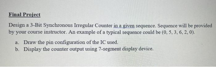 Final Project Design A 3 Bit Synchronous Irregular Counter In A Given Sequence Sequence Will Be Provided By Your Course 1