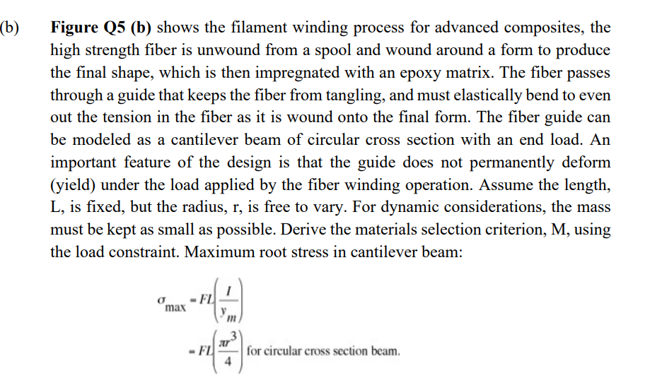 B Figure Q5 B Shows The Filament Winding Process For Advanced Composites The High Strength Fiber Is Unwound From A 1