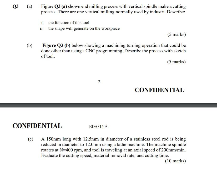 Q3 A B Figure Q3 A Shown End Milling Process With Vertical Spindle Make A Cutting Process There Are One Vertical 1