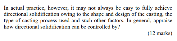 In Actual Practice However It May Not Always Be Easy To Fully Achieve Directional Solidification Owing To The Shape An 1