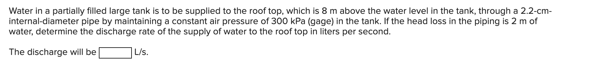 Water In A Partially Filled Large Tank Is To Be Supplied To The Roof Top Which Is 8 M Above The Water Level In The Tank 1