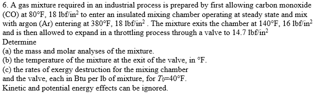 6 A Gas Mixture Required In An Industrial Process Is Prepared By First Allowing Carbon Monoxide Co At 80 F 18 Lbf In 1
