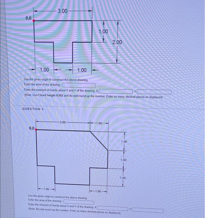 0 0 1 00 1 00 Use The Given Origin To Construct The Above Drawing Enter The Area Of The Drawing 3 00 Question 3 0 0 Ent 1