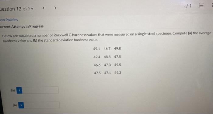 Estion 12 Of 25 Ew Policies Urrent Attempt In Progress Below Are Tabulated A Number Of Rockwell G Hardness Values Th 1