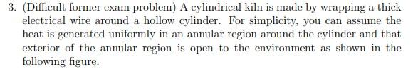 3 Difficult Former Exam Problem A Cylindrical Kiln Is Made By Wrapping A Thick Electrical Wire Around A Hollow Cylind 1