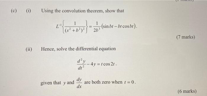 C I E Ii Using The Convolution Theorem Show That 1 6 Given That Y And Dt Hence Solve The Differential Equ 1