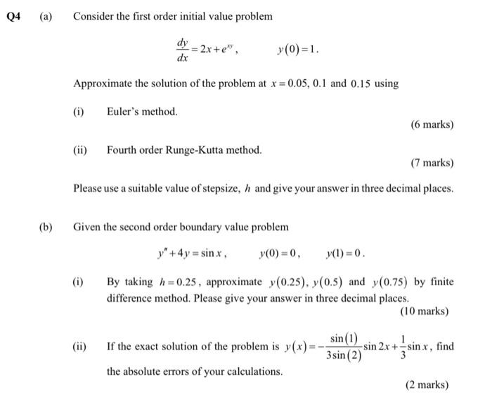 Q4 A B Consider The First Order Initial Value Problem Dy I Dx Approximate The Solution Of The Problem At X 0 05 1