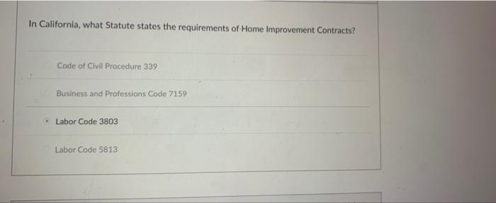 In California What Statute States The Requirements Of Home Improvement Contracts Code Of Civil Procedure 339 Business 1