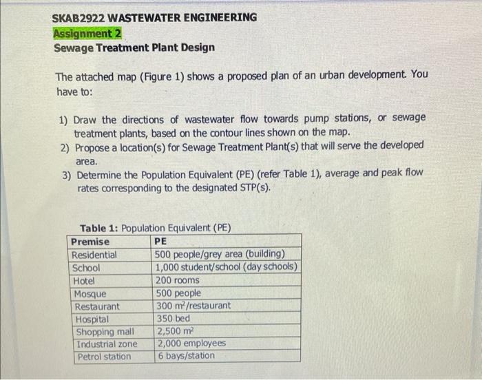 Skab2922 Wastewater Engineering Assignment 2 Sewage Treatment Plant Design The Attached Map Figure 1 Shows A Proposed 1