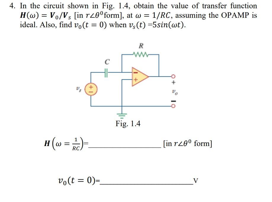 4 In The Circuit Shown In Fig 1 4 Obtain The Value Of Transfer Function H W V V In R20 Form At W 1 Rc Assum 1