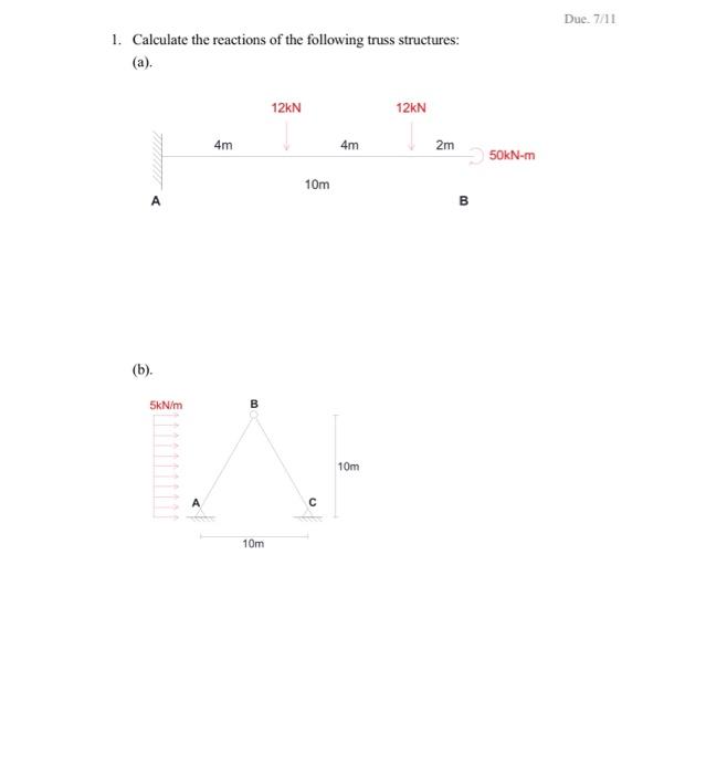 1 Calculate The Reactions Of The Following Truss Structures A A B 5kn M 4m B 10m 12kn 10m 4m 10m 12kn 2m B 50kn 1