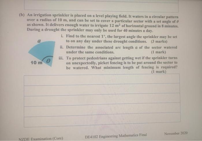 B An Irrigation Sprinkler Is Placed On A Level Playing Field It Waters In A Circular Pattern Over A Radius Of 10 M A 1