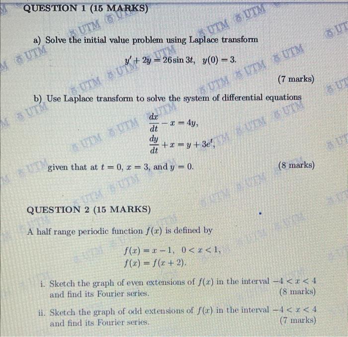 Question 1 15 Marks A Solve The Initial Value Problem Using Laplace Transform Utm Gu Utm Utm Mutm Utm 2y 26sin 3t 1