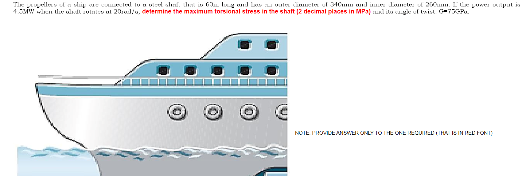 The Propellers Of A Ship Are Connected To A Steel Shaft That Is 60m Long And Has An Outer Diameter Of 340mm And Inner Di 1