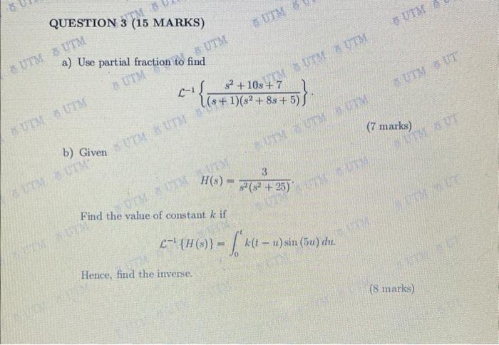 Question 3 15 Marks Tm 8 A Use Partial Fraction To Find Utm Utm Utm Autm Utm B Given Utm Utm Utm Utm 8 Utm Com 1
